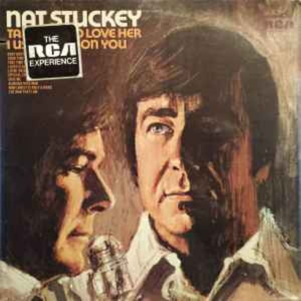 Nat Stuckey – Take Time To Love Her / I Used It All On You