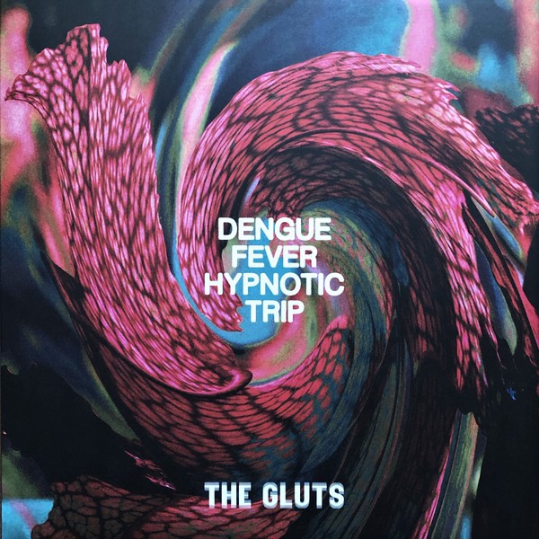 The Gluts ‎– Dengue Fever Hypnotic Trip