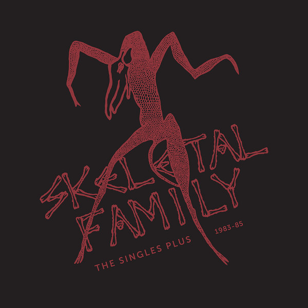 Skeletal Family ‎– The Singles Plus 1983-85 (Member exclusive)